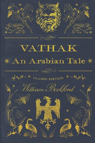 Vathek ; An Arabian Tale: Illustrated and annotated Vathek ; An Arabian Tale: Illustrated and annotated von Independently published