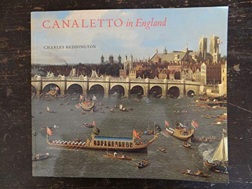 Canaletto in England: A Venetian Artist Abroad, 1746-1755