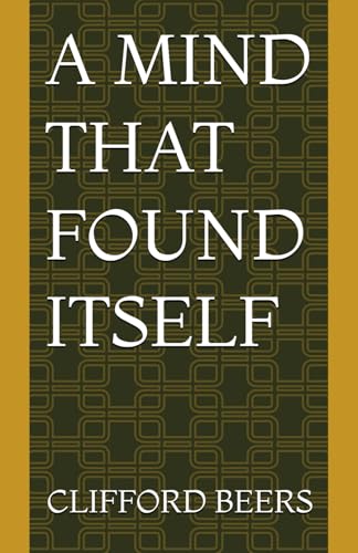 A MIND THAT FOUND ITSELF von Independently published
