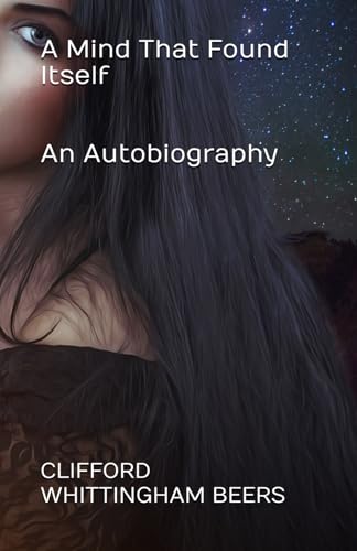 A Mind That Found Itself An Autobiography von Independently published