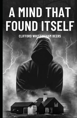 A Mind That Found Itself: An Autobiography von Independently published