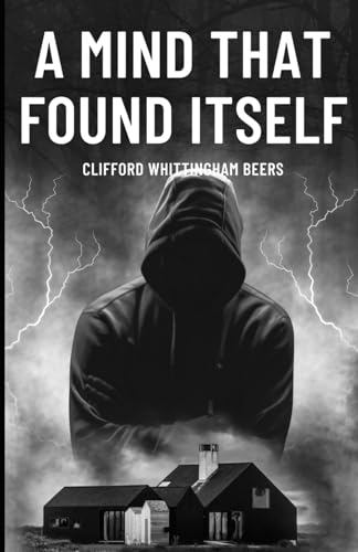 A Mind That Found Itself: An Autobiography von Independently published