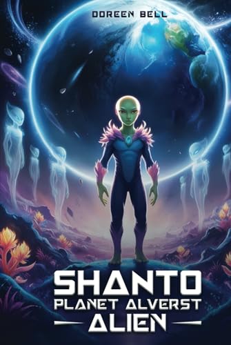 SHANTO PLANET ALVERST ALIEN SHANTO PLANET ALVERST ALIEN von Authors Book Publishing