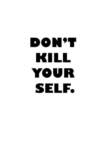 DON'T KILL YOURSELF von Independently published