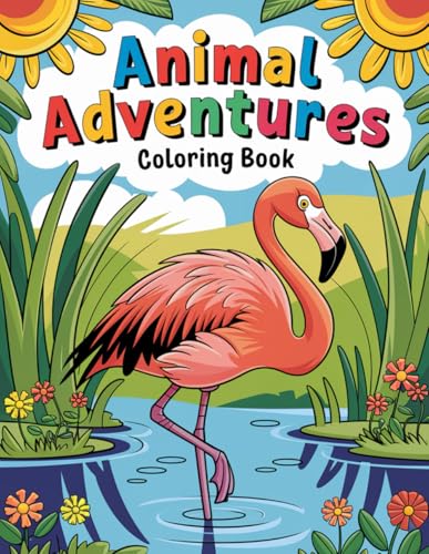 Animal Adventures Coloring Book: A Stress-Relieving Coloring Journey Featuring Stunning Illustrations of Animals from Around the Globe, Ideal for All Ages. Animal Adventures Coloring Book: A Stress-Relieving Coloring Journey Featuring Stunning Illustrations of Animals from Around the Globe, Ideal for All Ages. von Independently published