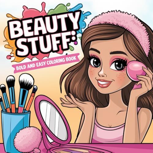 Beauty Stuff Bold And Easy Coloring Book: Color Your Way Through Beauty-Inspired Designs Beauty Stuff Bold And Easy Coloring Book: Color Your Way Through Beauty-Inspired Designs von Independently published