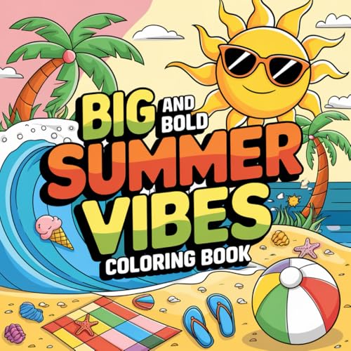 Big and Bold Summer Vibes Coloring Book: A Big and Bold Coloring Adventure for Summer Lovers Big and Bold Summer Vibes Coloring Book: A Big and Bold Coloring Adventure for Summer Lovers von Independently published