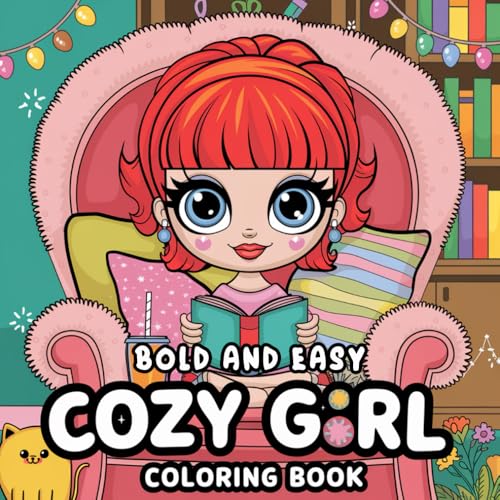 Bold And Easy Cozy Girl Coloring Book: Adorable Cozy Girl Designs for Relaxation and Fun Bold And Easy Cozy Girl Coloring Book: Adorable Cozy Girl Designs for Relaxation and Fun von Independently published