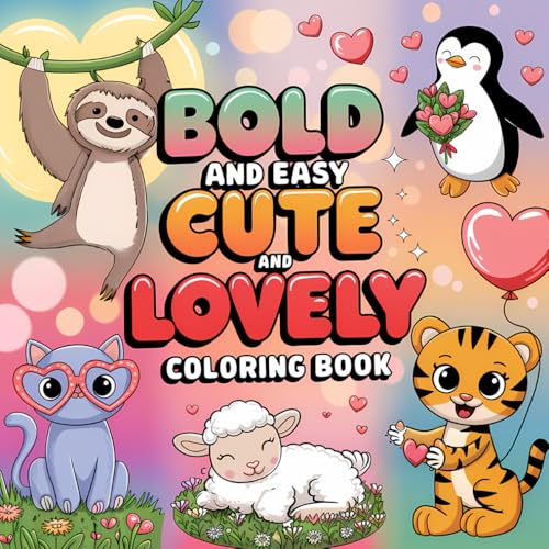 Bold And Easy Cute And Lovely Coloring Book: A Fun and Relaxing Coloring Adventure for Kids and Adults Alike Bold And Easy Cute And Lovely Coloring Book: A Fun and Relaxing Coloring Adventure for Kids and Adults Alike von Independently published