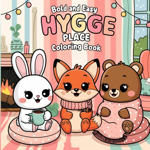 Bold And Easy Hygge place Coloring Book: Get Ready to Unwind and De-Stress with this Delightful Collection of Hygge-Inspired Coloring Pages Bold And Easy Hygge place Coloring Book: Get Ready to Unwind and De-Stress with this Delightful Collection of Hygge-Inspired Coloring Pages von Independently published