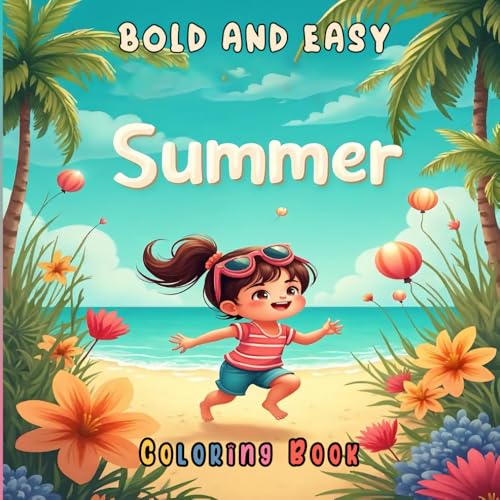 Bold And Easy Summer Coloring Book: Relaxing and Fun Summer Coloring Pages for All Ages Bold And Easy Summer Coloring Book: Relaxing and Fun Summer Coloring Pages for All Ages von Independently published