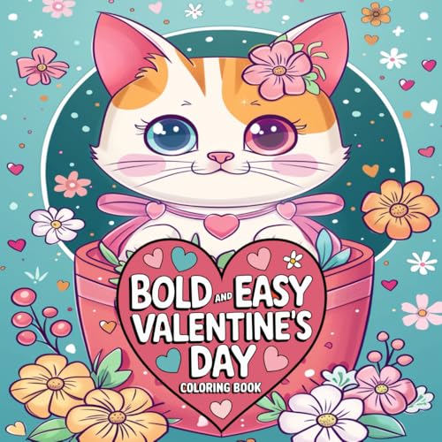 Bold And Easy Valentine’s Day Coloring Book: Intricate Designs to Warm Your Heart Bold And Easy Valentine’s Day Coloring Book: Intricate Designs to Warm Your Heart von Independently published