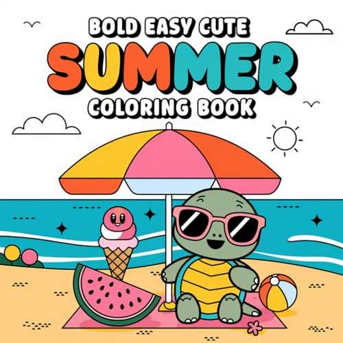 Bold Easy Summer Coloring book: Bold and Easy Illustrations for a Fun Summer Escape Bold Easy Summer Coloring book: Bold and Easy Illustrations for a Fun Summer Escape von Independently published
