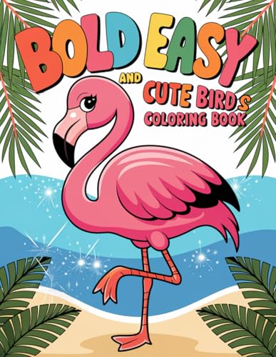 Bold and Easy Cute Birds Coloring Book: Relaxing and Cute Bird Designs to Spark Your Creativity Bold and Easy Cute Birds Coloring Book: Relaxing and Cute Bird Designs to Spark Your Creativity von Independently published