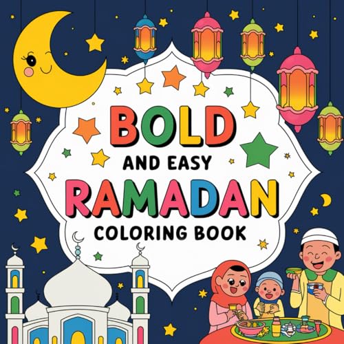Bold end Easy RAMADAN Coloring Book: A Coloring Journey through the Nights and Days of the Blessed Month of Ramadan Bold end Easy RAMADAN Coloring Book: A Coloring Journey through the Nights and Days of the Blessed Month of Ramadan von Independently published