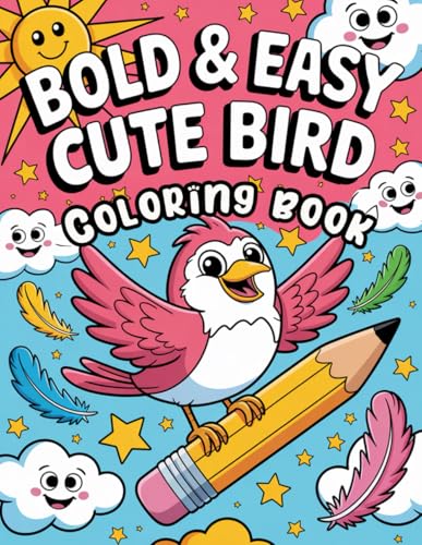 Bold & Easy Cute Bird Coloring Book: Fun and Relaxing Designs for Bird Lovers of All Ages Bold & Easy Cute Bird Coloring Book: Fun and Relaxing Designs for Bird Lovers of All Ages von Independently published