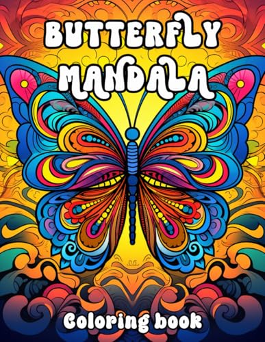 Butterfly Mandala Coloring Book: A Magical Collection of Detailed Butterfly Mandalas for Meditation, Mindfulness & Creative Expression Butterfly Mandala Coloring Book: A Magical Collection of Detailed Butterfly Mandalas for Meditation, Mindfulness & Creative Expression von Independently published
