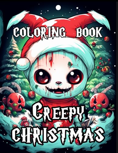 CREEPY CHRISTMAS: Coloring book: Spooky Holiday Scenes for Adults and Teens, Coloring Pages for the Brave CREEPY CHRISTMAS: Coloring book: Spooky Holiday Scenes for Adults and Teens, Coloring Pages for the Brave von Independently published