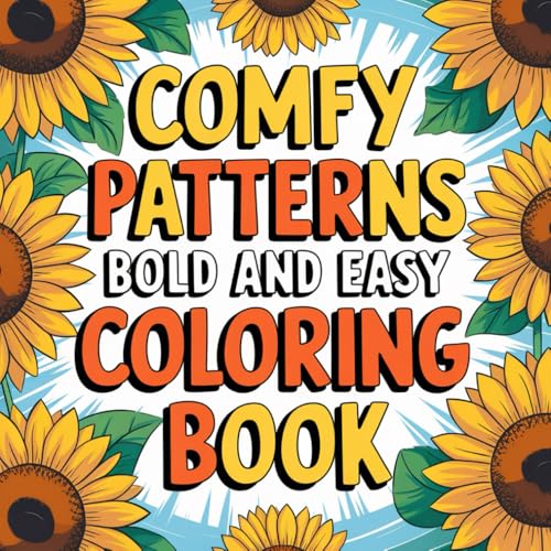 Comfy Patterns Bold and Easy Coloring book: Comfortable and Relaxing Coloring Experience Comfy Patterns Bold and Easy Coloring book: Comfortable and Relaxing Coloring Experience von Independently published
