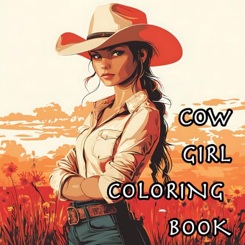 Cow Girl Coloring Book: Embrace the Wild West: Stunning Illustrations of Cowgirls Waiting for Your Creative Touch Cow Girl Coloring Book: Embrace the Wild West: Stunning Illustrations of Cowgirls Waiting for Your Creative Touch von Independently published