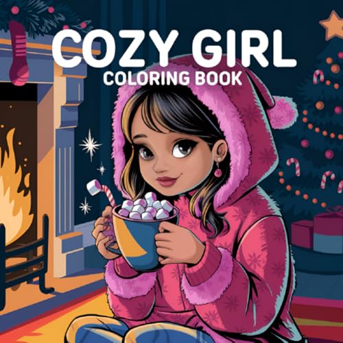 Cozy Girl Coloring book: A Fun and Relaxing Coloring Book for Girls and Teens Cozy Girl Coloring book: A Fun and Relaxing Coloring Book for Girls and Teens von Independently published