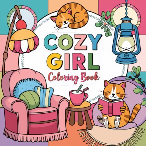 Cozy Girl: Coloring Book: Finding Serenity in Every Shade: A Coloring Experience for Cozy Hearts Cozy Girl: Coloring Book: Finding Serenity in Every Shade: A Coloring Experience for Cozy Hearts von Independently published