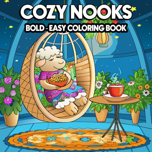 Cozy Nooks Bold Easy Coloring Book: A Collection of Charming Cozy Spots for Effortless Coloring Cozy Nooks Bold Easy Coloring Book: A Collection of Charming Cozy Spots for Effortless Coloring von Independently published