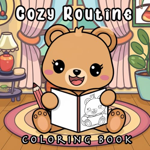 Cozy Routine Coloring Book: Discover the Joy of Relaxation as Cute Creatures Engage in Everyday Activities and Heartwarming Pastimes Cozy Routine Coloring Book: Discover the Joy of Relaxation as Cute Creatures Engage in Everyday Activities and Heartwarming Pastimes von Independently published