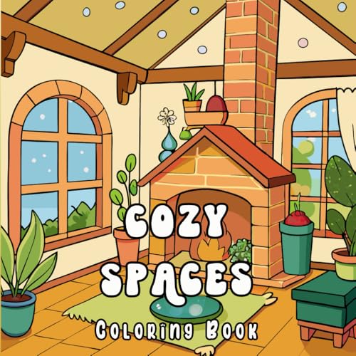 Cozy Spaces Coloring Book: Peaceful Nooks, Soft Vibes, and Quiet Joys to Color Cozy Spaces Coloring Book: Peaceful Nooks, Soft Vibes, and Quiet Joys to Color von Independently published