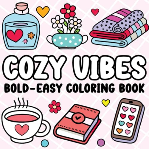 Cozy Vibes Bold Easy Coloring Book: A Cozy and Effortless Way to Unwind with Colors Cozy Vibes Bold Easy Coloring Book: A Cozy and Effortless Way to Unwind with Colors von Independently published