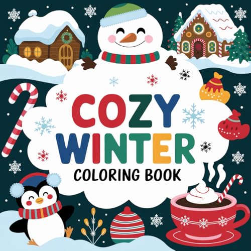 Cozy Winter: Coloring Book: A Heartwarming Coloring Book to Warm Your Heart and Hands in the cozy winter Cozy Winter: Coloring Book: A Heartwarming Coloring Book to Warm Your Heart and Hands in the cozy winter von Independently published