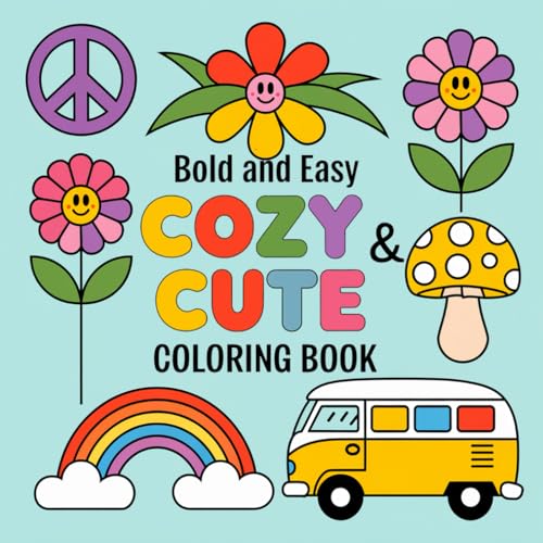 Cozy & Cute coloring book: Easy and bold designs for adults and teens | Featuring flowers, animals, food and cozy places Cozy & Cute coloring book: Easy and bold designs for adults and teens | Featuring flowers, animals, food and cozy places von Independently published