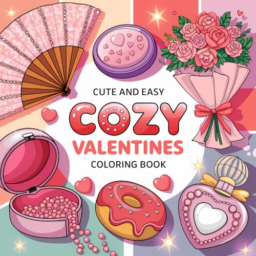 Cute And Easy Cozy Valentines: Coloring Book: Find Your Inner Child and Let Love Shine with this Whimsical and Delightful Valentine's Day Coloring Book, Perfect for Adults and Children Cute And Easy Cozy Valentines: Coloring Book: Find Your Inner Child and Let Love Shine with this Whimsical and Delightful Valentine's Day Coloring Book, Perfect for Adults and Children von Independently published