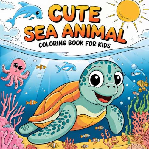 Cute Sea Animal Coloring Book For Kids: Marine Life Magic: A Coloring Book for Children Cute Sea Animal Coloring Book For Kids: Marine Life Magic: A Coloring Book for Children von Independently published