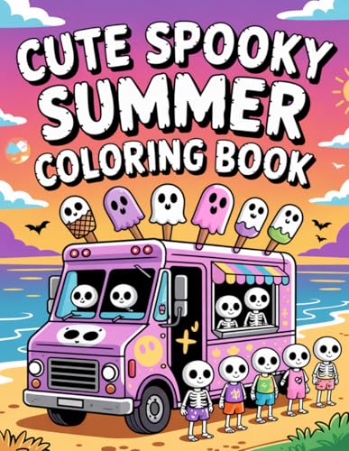 Cute Spooky Summer Coloring Book: A Whimsical Mix of Sunshine, Sand & Spooky Delights Cute Spooky Summer Coloring Book: A Whimsical Mix of Sunshine, Sand & Spooky Delights von Independently published