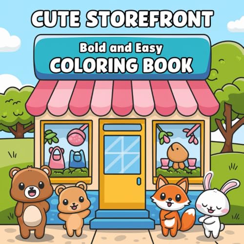 Cute Storefront Bold And Easy Coloring Book: Bold And Easy Coloring Book: Discover the Joy of Coloring with These Sweet and Charming Storefront Scenes Cute Storefront Bold And Easy Coloring Book: Bold And Easy Coloring Book: Discover the Joy of Coloring with These Sweet and Charming Storefront Scenes von Independently published