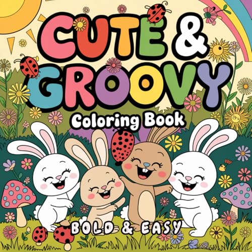 Cute & Groovy: Bold and Easy Coloring Book :Relax and Unwind with Adorable Designs: A Fun and Easy Coloring Experience Cute & Groovy: Bold and Easy Coloring Book :Relax and Unwind with Adorable Designs: A Fun and Easy Coloring Experience von Independently published