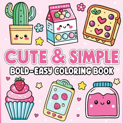 Cute & Simple Bold Easy Coloring Book: A Fun Collection of Easy and Cute Coloring Pages Cute & Simple Bold Easy Coloring Book: A Fun Collection of Easy and Cute Coloring Pages von Independently published
