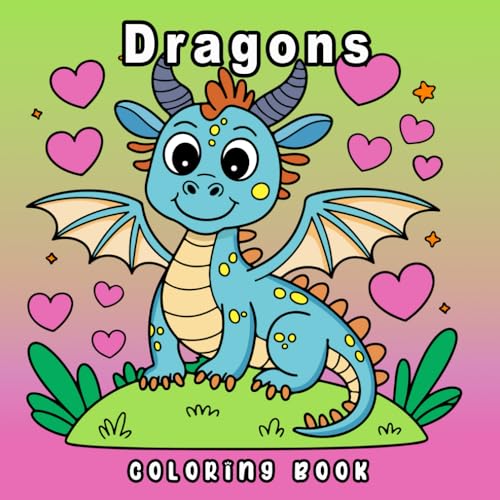 Dragons Coloring Book: A Coloring Journey into the World of Fantasy Dragons Dragons Coloring Book: A Coloring Journey into the World of Fantasy Dragons von Independently published