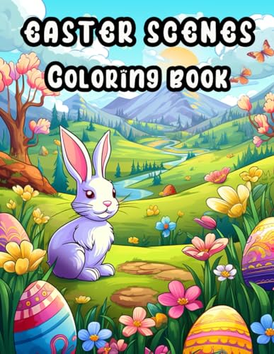 Easter Scenes: Coloring Book: A Whimsical Adventure in Coloring: Celebrate Easter with Delightful Scenes and Imaginative Designs Easter Scenes: Coloring Book: A Whimsical Adventure in Coloring: Celebrate Easter with Delightful Scenes and Imaginative Designs von Independently published