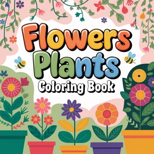 Flowers Plants Coloring Book: Relaxing and Stress-Relieving Flower and Plant Illustrations Flowers Plants Coloring Book: Relaxing and Stress-Relieving Flower and Plant Illustrations von Independently published