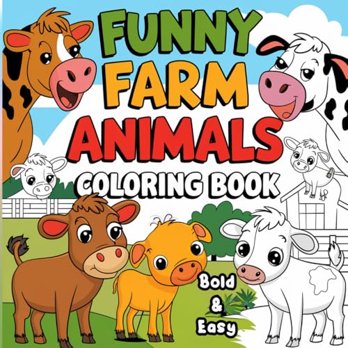 Funny Farm Animals Coloring Book: A Fun and Educational Activity for Kids, and a Relaxing Hobby for Adults, bold and easy Funny Farm Animals Coloring Book: A Fun and Educational Activity for Kids, and a Relaxing Hobby for Adults, bold and easy von Independently published