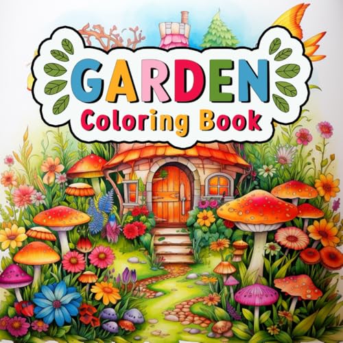 Garden Coloring Book: Unleash Your Inner Artist and Bring these Gorgeous Garden Scenes to Life with Color Garden Coloring Book: Unleash Your Inner Artist and Bring these Gorgeous Garden Scenes to Life with Color von Independently published