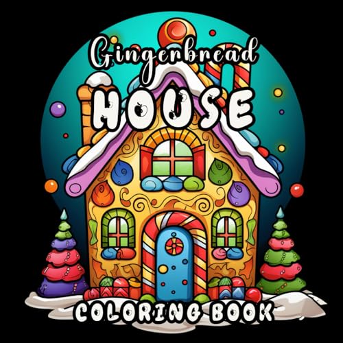 Gingerbread House: Coloring Book: A Deliciously Fun Coloring Book for All Ages Gingerbread House: Coloring Book: A Deliciously Fun Coloring Book for All Ages von Independently published