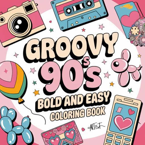 Groovy 90s Bold and Easy Coloring Book: Groovy 90s Bold and Easy Coloring Book Groovy 90s Bold and Easy Coloring Book: Groovy 90s Bold and Easy Coloring Book von Independently published
