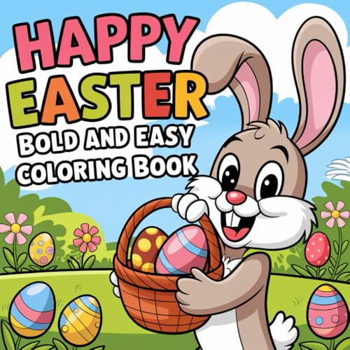 Happy Easter Bold And Easy Coloring Book: A Joyful Journey Through Vibrant Designs and Whimsical Patterns for a Creative Easter Celebration Happy Easter Bold And Easy Coloring Book: A Joyful Journey Through Vibrant Designs and Whimsical Patterns for a Creative Easter Celebration von Independently published