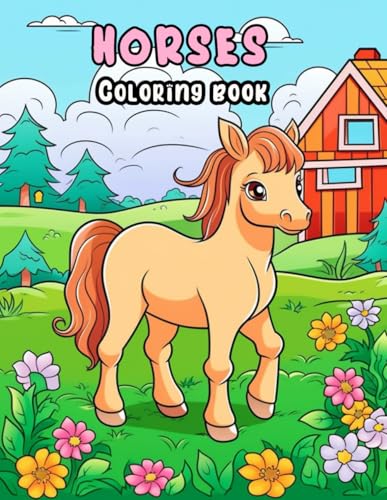 Horses Coloring Book: Detailed and Easy Horse Illustrations for Beginners and Enthusiasts Horses Coloring Book: Detailed and Easy Horse Illustrations for Beginners and Enthusiasts von Independently published
