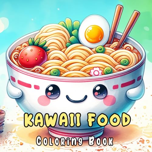 Kawaii Food Coloring Book: Sweet Treats, Happy Eats & Loads of Kawaii Fun Kawaii Food Coloring Book: Sweet Treats, Happy Eats & Loads of Kawaii Fun von Independently published