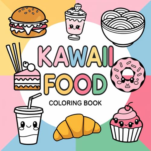 Kawaii Food: Coloring Book: Discover the Magic of Kawaii Foods in This Fun-Filled Coloring Book Kawaii Food: Coloring Book: Discover the Magic of Kawaii Foods in This Fun-Filled Coloring Book von Independently published