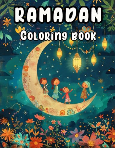 RAMADAN: Coloring Book: A Coloring Journey through the Nights and Days of the Blessed Month of Ramadan RAMADAN: Coloring Book: A Coloring Journey through the Nights and Days of the Blessed Month of Ramadan von Independently published
